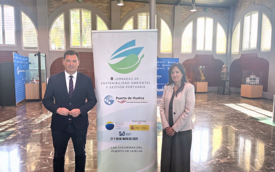 Huelva se consolida como referente de la sostenibilidad portuaria con la celebración de las III Jornadas de Sostenibilidad Ambiental y Gestión Portuaria
